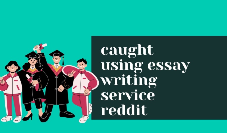 caught using essay writing service reddit