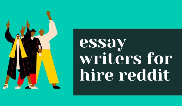 essay writers for hire reddit